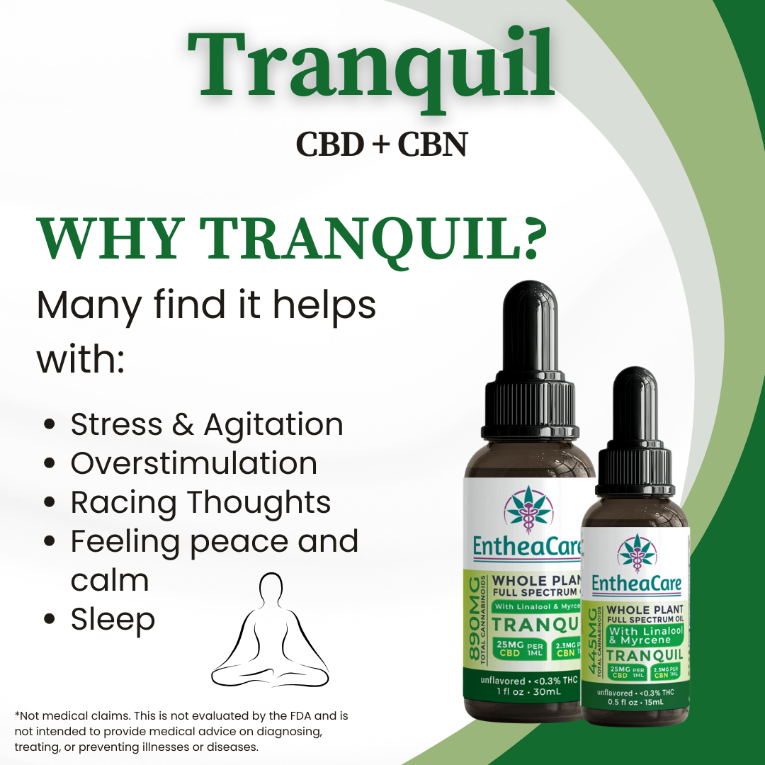 Tranquil | Whole Plant Full Spectrum CBD + CBN Oil